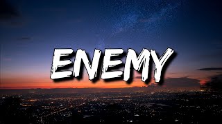 Imagine Dragons, JID - Enemy (Lyrics) [4k] | Oh the misery everybody wants to be my enemy