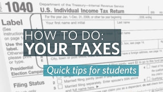How to do your Taxes, Tips for Students
