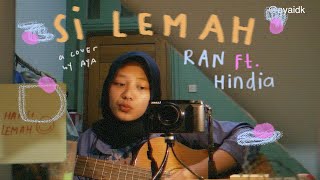 SI LEMAH - RAN ft. Hindia (cover)