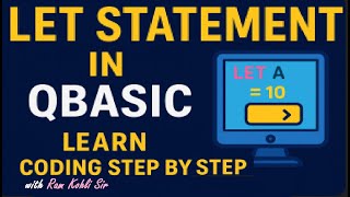 LET Statement in QBASIC Explained! 💡 Class 6 Computer - Easiest Method