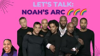 Let's Talk | Noah's Arc: The Series | One of My Favorite Shows