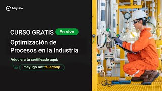 Día 1 | Optimización de Procesos en la Industria | Ingeniería Industrial | Mecánica | Producción