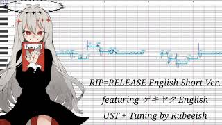 【ゲキヤク】RIP=RELEASE English Short Ver. + UST DL【UTAUカバー】