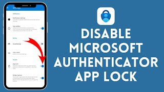 How to Disable Microsoft Authenticator App Lock (2024) | Microsoft Authenticator Tutorial