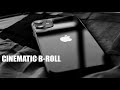 iPhone 11 B-Roll Cinematic | 4K Video.