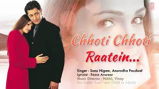 CHHOTI CHHOTI RAATEIN (FULL SONG) Film- Tum Bin ..... Love Will Find A Way.