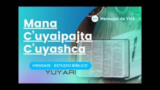 MANA C´UYAIPAJTA TAITA DIOS C´UYASHCA