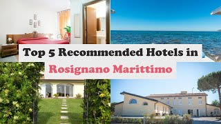 Top 5 Recommended Hotels In Rosignano Marittimo | Best Hotels In Rosignano Marittimo