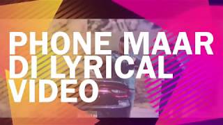 Phone Maar Di Lyrical Video | Gurnam Bhullar Ft. MixSingh | Sukh Sanghera | Latest Punjabi Songs2018