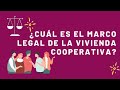 ¿Cuál es el marco legal de la vivienda cooperativa?