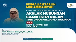 [LIVE] Pengajian Tarjih Muhammadiyah | Akhlak Hubungan Suami dalam Tuntunan Keluarga Sakinah