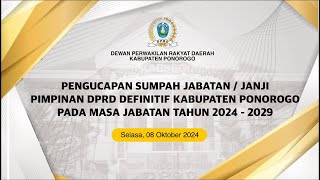 PELANTIKAN DAN PENGUCAPAN SUMPAH/JANJI PIMPINAN DPRD PONOROGO PERIODE 2024 - 2029