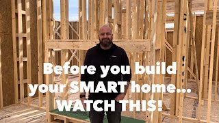 Before You Build Your Smart Home...WATCH THIS! Tech & Home Security Considerations
