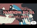 NAMIMISS KO NA - LOLA AMOUR || LYRICS VIDEO (New Song)