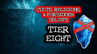 The Cults, Religions & Forbidden Beliefs Iceberg Explained - Tier Eight