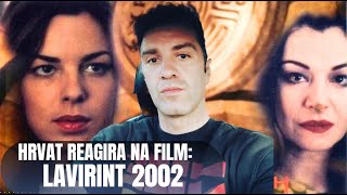 Hrvat Reagira na Film: LAVIRINT 2002 - (1/2)