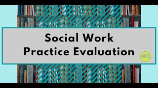Practice Evaluation Microlecture (SW 7501)