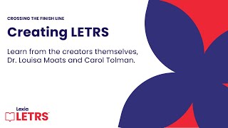 LETRS Overview Video with Dr. Louisa Moats and Carol Tolman