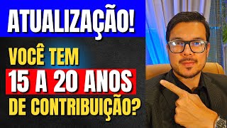 VOCÊ TEM 15 A 20 ANOS DE TEMPO DE CONTRIBUIÇÃO? APOSENTADORIA INSS REGRAS 2024