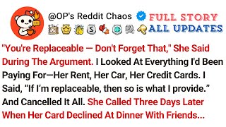 "You're Replaceable — Don't Forget That," She Said During The Argument. I Looked At Everything I'd..