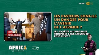 AFRICA1 - LES PASTEURS SONT-ILS UN DANGER POUR L'AVENIR DE L'AFRIQUE ?