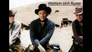 Homem sem Rumo (1955) Dublado - Kirk Douglas