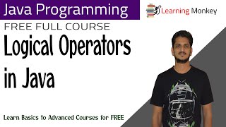 Logical Operators in Java || Lesson 8 || Java Programming || Learning Monkey ||