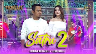 SATRU 2 Difarina Indra Adella ft Fendik Adella OM ADELLA
