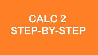Calc 2: The Fundamental Theorem of Calculus (Step-by-Step) ptA