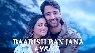 Baarish Ban Jaana (LYRICS)  | Stebin Ben , Payal Dev | Baarish Ban Jana Full Song