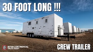 30' Custom Crew Trailer - Intercontinental Truck Body (ITB)