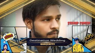 Destination Wedding | Stand Up Comedy By Qureshi