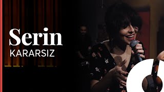 Serin -  Kararsız / Akustikhane