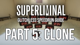 Superliminal Glitchless Speedrun Tutorial: Clone