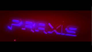 PraXis Intro | ViRaL ♥