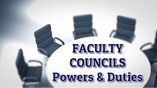 Faculty Councils - Powers \u0026 Duties