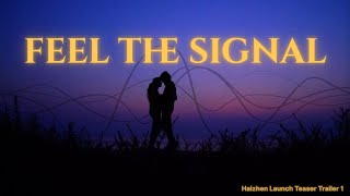 Feel The Signal   Haizhen Teaser Trailer - Human Design, Energetic Healing & Personal Transformation