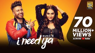 Sukhe - I Need Ya | Feat Krystle D'Souza | Jaani | B Praak | Arvindr Khaira