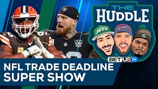 NFL Trade Deadline SUPER SHOW | The Huddle Ep. 181