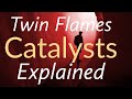 TWIN FLAMES 🔥 CATALYSTS EXPLAINED 🔥 FALSE TWIN FLAMES AND SIGNS YOU RECEIVE