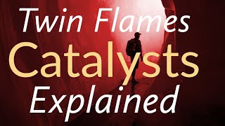 TWIN FLAMES 🔥 CATALYSTS EXPLAINED 🔥 FALSE TWIN FLAMES AND SIGNS YOU RECEIVE