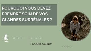 Pourquoi vous devez prendre soin de vos glandes surrénales ?