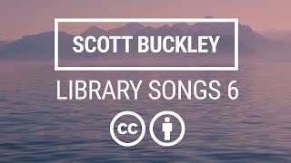 'Library Songs 6' [Full Album - Royalty-Free Music CC-BY] - Scott Buckley