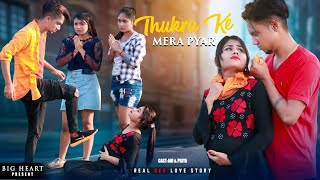 Thukra Ke Mera Pyar Mera Inteqam Dekhegi | Bewafa Love Story | Latest Hindi Songs | BIG Heart