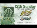 Online Worship at St. John’s- Sunday, August 11, 2024