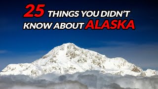 25 Things You Didn’t Know about Alaska