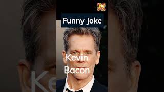 Laugh Out Loud with This Hilarious Kevin Bacon Joke! 🎤#joke #kevinbacon