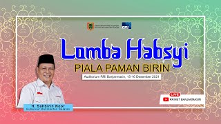 LOMBA HABSYI PIALA PAMAN BIRIN 2021 part 1