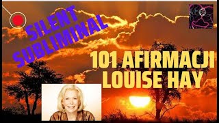 Silent Subliminal 101 afirmacji Louise Hay