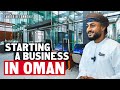 START Your Business in Oman in JUST 24 Hours with Invest Oman!